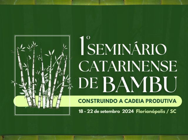 I Seminário Catarinense do Bambu será de 18 a 22 de setembro, em Florianópolis